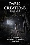 Dark Creations: Gabriel Rising (Part 1)