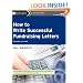 How to Write Successful Fundraising Letters, with CD