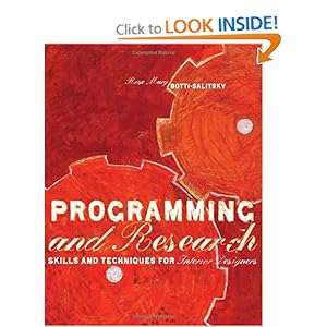 Programming and Research: Skills and Techniques for Interior Designers by Rosemary Botti-Salitsky