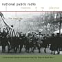 The Great War: Classical And Popular Selections From The Time Of World War I (National Public Radio Milestones Of The Millennium)