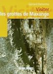 Visiter les grottes de Maxange au Bui...