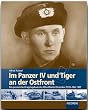 Im Panzer IV und Tiger an der Ostfront: Das pers�nliche Kriegstagebuch des Alfred Rubbel Dezember 1939 - Mai 1945