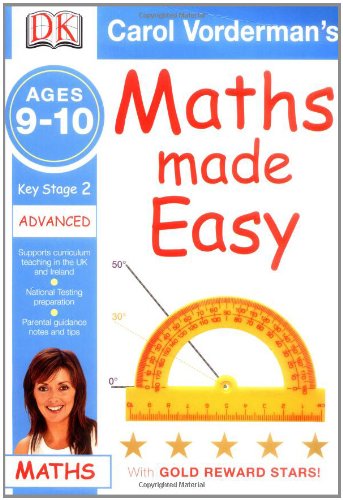 Maths Made Easy Ages 9-10 Key Stage 2 Advanced (Carol Vordermans Maths Made Easy)