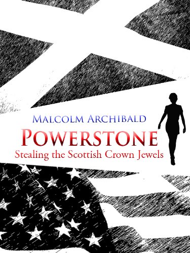 Powerstone: Stealing the Scottish Crown Jewels