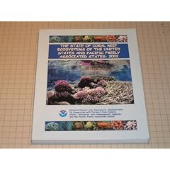 The State Of Coral Reef Ecosystems Of The United States And Pacific Freely Associated States:2002