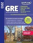 Kaplan GRE: Strategies, Practice and Review 2013 with Online Practice Test (Kaplan Gre Exam)