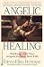  : Angelic Healing: Working with Your Angel to Heal Your Life