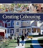 Creating Cohousing: Building Sustainable Communities   [CREATING COHOUSING] [Paperback]