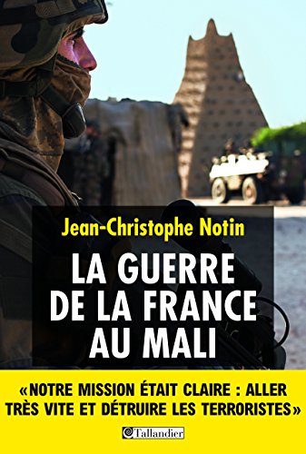 La Guerre de la France au Mali La Guerre de la France au Mali