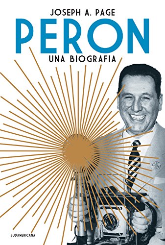 Perón: Una biografía (Spanish Edition)