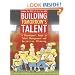 Building Tomorrow's Talent: A Practitioner's Guide to Talent Management and Succession Planning