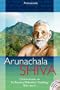 Arunachala Shiva - Commentaries on Sri Ramana Maharshi's Teachings Who Am I?
