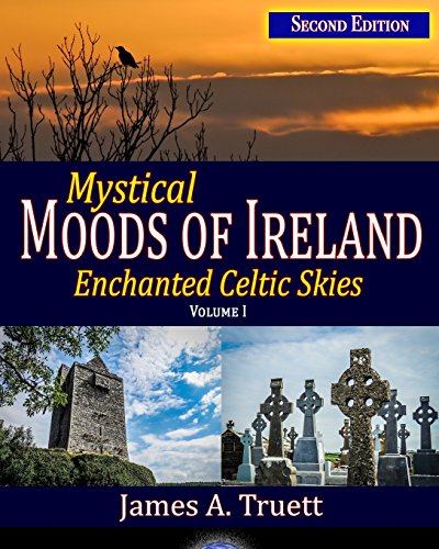 mystical moods of ireland enchanted celtic skies vol i second edition moods of our world volume 1