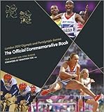 London 2012 Olympic and Paralympic Games : the official commemorative book