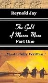 The Gold of Mansa Musa : Part One (Seeds from Heaven)