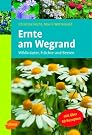 Ernte am Wegrand...