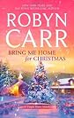 Bring Me Home for Christmas (Virgin River Novels) [Mass Market Paperback]