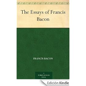The Essays of Francis Bacon