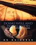 Doing Well and Doing Good: Money, Giving, and Caring in a Free Society (Trinity Forum Study Series)