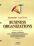 Business Organizations: key to Hamilton and Macey (Casenote Legal Brief)