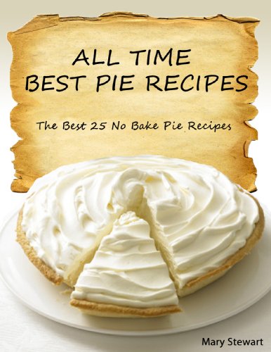 All Time Best Pie Recipes