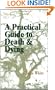 A Practical Guide to Death and Dying