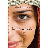 bone worship a novel