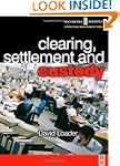 Clearing, Settlement and Custody