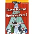 Pauvre Docteur : Suivi de Dr�le d'�l�ves !