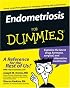 Endometriosis For Dummies (For Dummies (Health & Fitness))