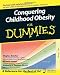 Books : Conquering Childhood Obesity For Dummies