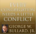 Every Congregation Needs a Little Conflict