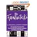 The Fantasticks: The Complete Illustrated Text Plus the Official Fantasticks Scrapbook and History of the Musical