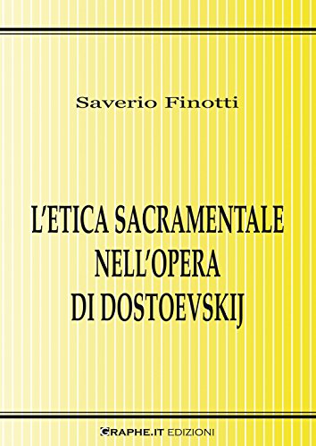 L'etica sacramentale nell'opera di Dostoevskij (Saggistica) (Italian Edition)
