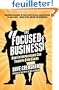 The Focused Business: How Entrepreneurs Can Triumph Over Chaos
