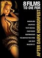 After Dark Horrorfest 8 Films to Die For (Borderland / Unearthed / Tooth and Nail / Crazy Eights / Nightmare Man / The Deaths of Ian Stone / Lake Dead / Mulberry St.)