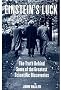 Einstein's Luck: Fact and Fiction in the History of Scientific Discovery