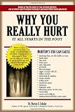 Why You Really Hurt: It All Starts in the Foot