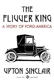 The Flivver King: A Story of Ford-America