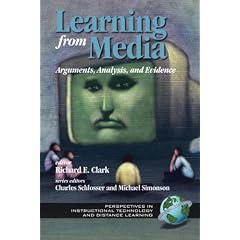 Learning From Media: Arguments, Analysis and Evidence (A volume in Perspectives in Instructional Technology and Distance Learning) (Perspectives in Instructional Technology and Distance Learning, .1)