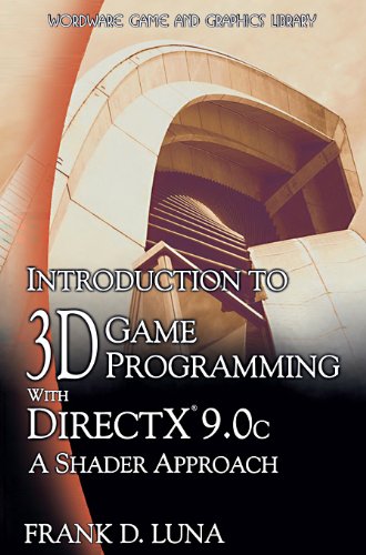 Introduction to 3D Game Programming with DirectX® 9.0c: A Shader Approach (Wordware Game and Graphics Library)