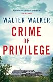 Crime of Privilege: A Novel