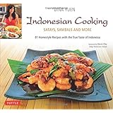 Indonesian Cooking: Satays, Sambals and More [Indonesian Cookbook, 81 Recipes]