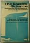 The Elusive Science: Origins of Experimental Psychical Research