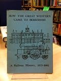 How the Great Western came to Berkshire : a railway history, 1833-1882