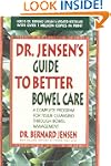 Dr. Jensen's Guide to Better Bowel Ca...