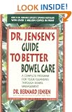 Dr. Jensen's Guide to Better Bowel Care: A Complete Program for Tissue Cleansing through Bowel Management