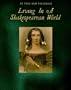 Be Thou Now Persuaded: Living In A Shakespearean World [Spoken Word]