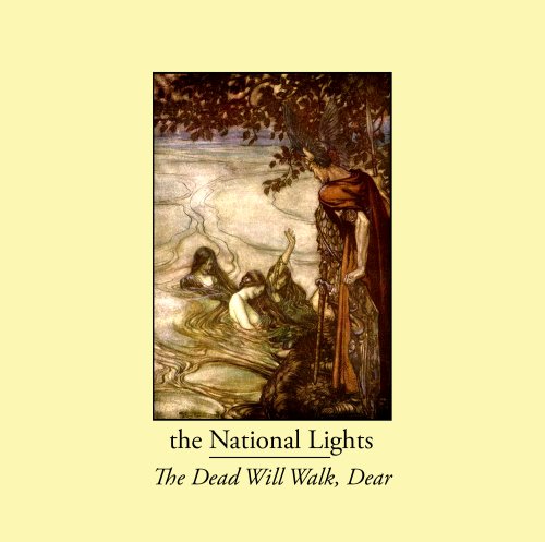 The National Lights - The Dead Will Walk, Dear