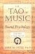 The Tao of Music: Sound Psychology